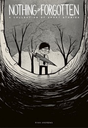 Nothing Is Forgotten (Ryan Andrews)