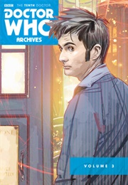 Doctor Who Archives: The Tenth Doctor Vol. 3 (Tony Lee, Jonathan L. Davis, Matthew Dow Smith)