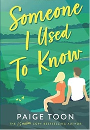 Someone I Used to Know (Paige Toon)