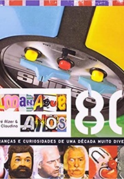 Almanaque Anos 80 (Luiz André Alzer)