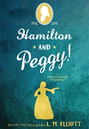Hamilton and Peggy! (L.M. Elliott)