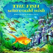 The Fish Who Could Wish