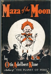 Maza of the Moon (Otis Adelbert Kline)
