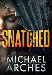 Snatched (Michael Arches)