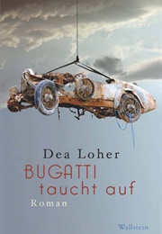 Bugatti Taucht Auf (Dea Loher)