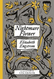 Nightmare Flower (Elizabeth Engstrom)