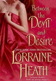 Between the Devil and Desire (Lorraine Heath)