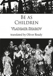 Be as Children (Vladimir Sharov)