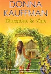 Bluestone and Vine (Donna Kauffman)