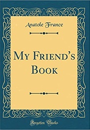 My Friend's Book (Anatole France)
