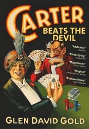 Carter Beats the Devil (Glen David Gold)