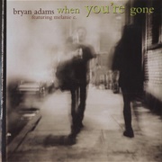 When You're Gone - Bryan Adams & Mel C