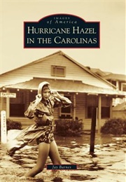 Hurricane Hazel in the Carolinas (Jay Barnes)