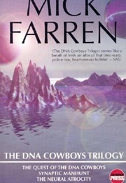 The DNA Cowboys Trilogy (Mick Farren)