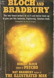 Bloch and Bradbury (Robert Bloch & Ray Bradbury)