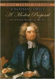 A Modest Proposal and Other Satirical Works (Jonathan Swift)