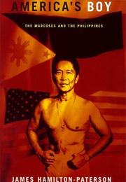 America's Boy: The Marcoses and the Philippines (James Hamilton-Paterson)