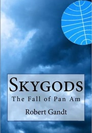 Skygods Pan Am (Robert Gandt)