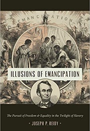 Illusions of Emancipation (Joseph P. Reidy)