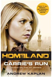 Homeland: Carrie's Run (Andrew Kaplan)