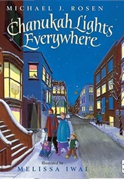 Chanukah Lights Everywhere (Michael J. Rosen and Melissa Iwai)