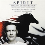 Spirit: Stallion of the Cimarron (Hans Zimmer & Bryan Adams, 2002)
