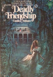 Deadly Friendship (Candice Arkham)