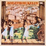 Jonathan Kelly - Wait Till They Change the Backdrop