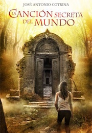 La Canción Secreta Del Mundo (José Antonio Cotrina)