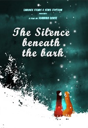 The Silence Beneath the Bark (2010)