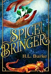 Spice Bringer (H.L. Burke)