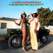 Johnny "Guitar" Watson - Funk Before the Call of Duty