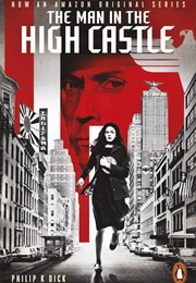 The Man in the High Castle (Philip K Dick)