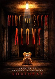 Hide and Seek Alone: An Anthology of Short Horror Stories (Southbay)