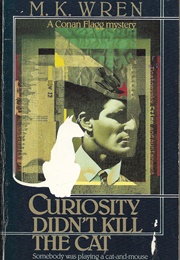 Curiosity Didn&#39;t Kill the Cat (M. K. Wren)