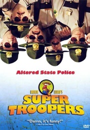 Super Troopers (2001)