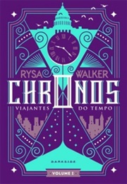 Chronos: Viajantes Do Tempo (Rysa Walker)
