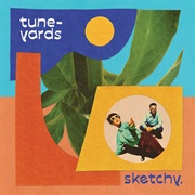 Sketchy (Tune-Yards, 2021)