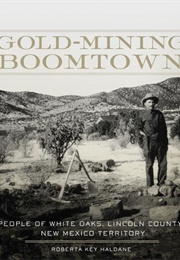 Gold-Mining Boomtown (Roberta Key Haldane)