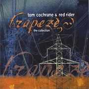Tom Cochrane & Red Rider - Trapeze: The Collection