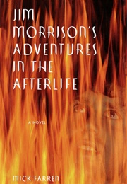 Jim Morrison&#39;s Adventures in the Afterlife (Mick Farren)