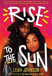 Rise to the Sun (Leah Johnson)