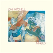 Mingus (Joni Mitchell, 1979)