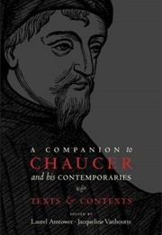 A Companion to Chaucer and His Contemporaries: Texts & Contexts (Laurel Amtower & Jacqueline Vanhoutte, Eds.)