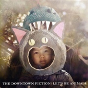 Let's Be Animals-The Downtown Fiction