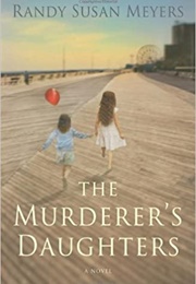 The Murderer's Daughters (Randy Susan Meyers)
