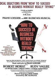 How to Succeed in Business Without Really Trying (Frank Loesser)
