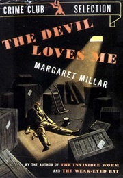 The Devil Loves Me (Margaret Millar)