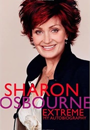 Extreme: My Autobiography (Sharon Osbourne)