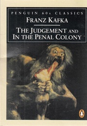 The Judgement and in the Penal Colony (Franz Kakfa)